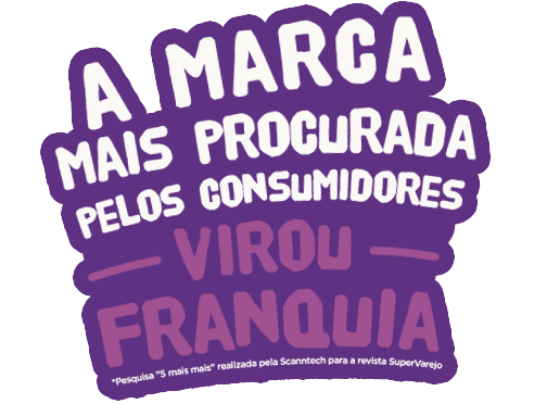 A marca mais procurada pelos consumidores. 